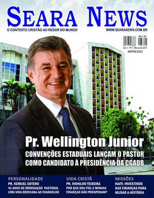 O que penso sobre a indicação do Pr. José Wellington Júnior à presidência da CGADB