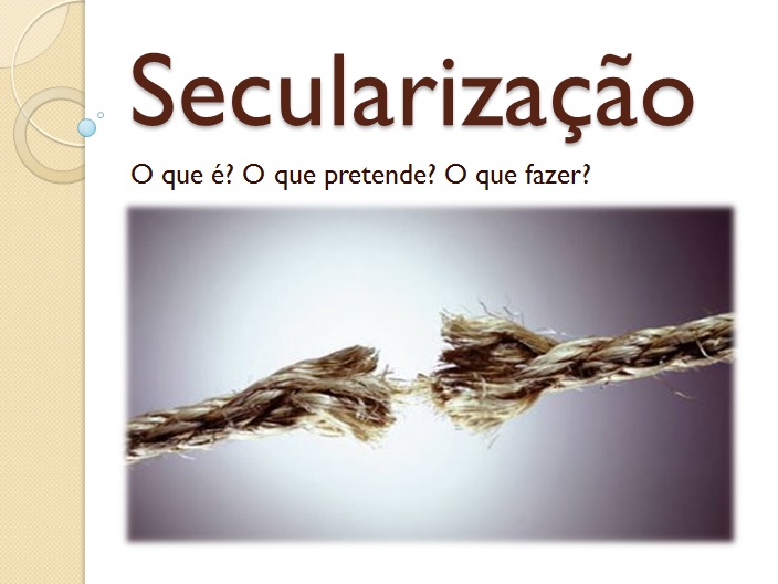 Secularização!