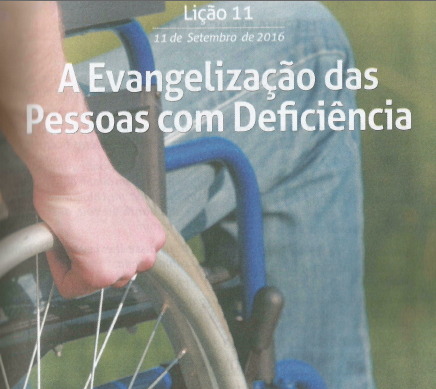 A evangelização das pessoas com deficiência – Lição 11