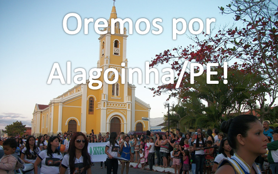 Oremos por Alagoinha/PE!