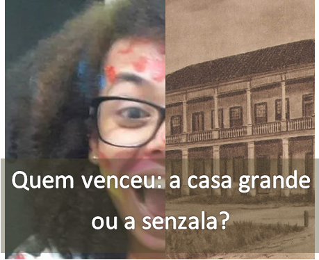 Quem venceu: a casa grande ou a senzala?