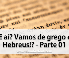 Vamos de grego e Hebreus!? – Parte 01