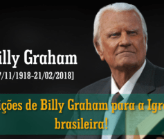 O que Billy Graham ensinou ao mundo evangélico? E bem poucos aprenderam!