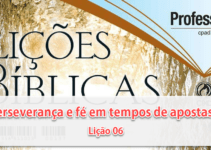 Perseverança e fé em tempos de apostasia – Lição 06 – Adultos