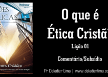 O que é ética cristã? – Subsídio para a Lição 01 – 2º Trimestre/2018