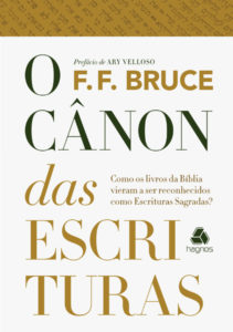 O Cânon das Escrituras - FF Bruce