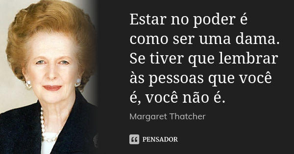 Margaret Thatcher - Poder e respeito