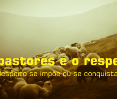 Os pastores e o respeito!