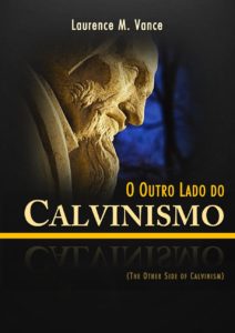 O outro lado do Calvinismo