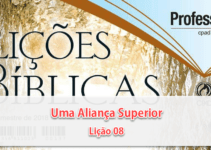 Uma Aliança Superior – Subsídio para EBD – 8ª Lição