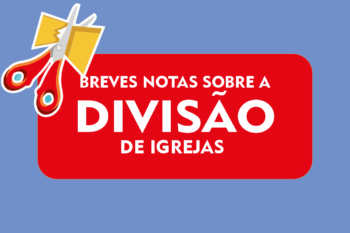 Breves notas sobre divisão de igrejas